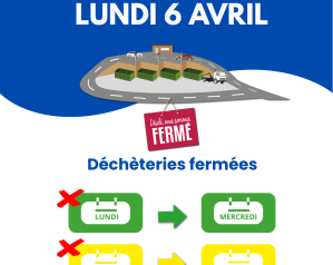 Lundi 06 Avril férié : déchèteries fermées et collectes reportées