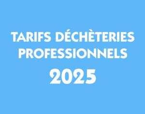 Tarifs déchèteries professionnels